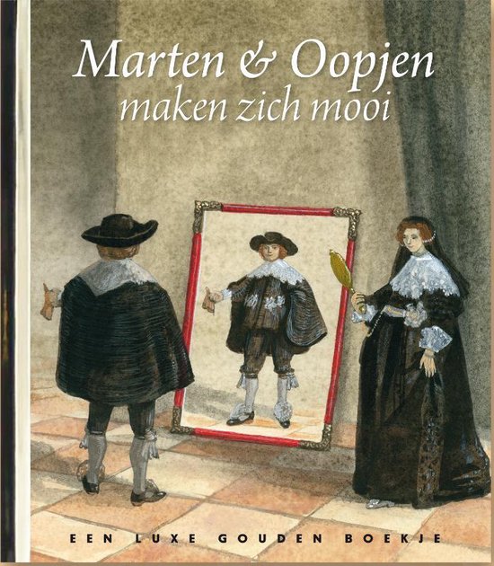 Gouden Boekjes - Marten & Oopjen maken zich mooi