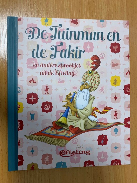 De Tuinman en de Fakir en andere sprookjes uit de Efteling