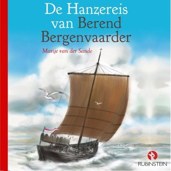 De Hanzereis van Berend Bergenvaarder