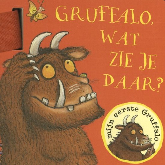 Mijn eerste Gruffalo - Gruffalo, wat zie je daar?