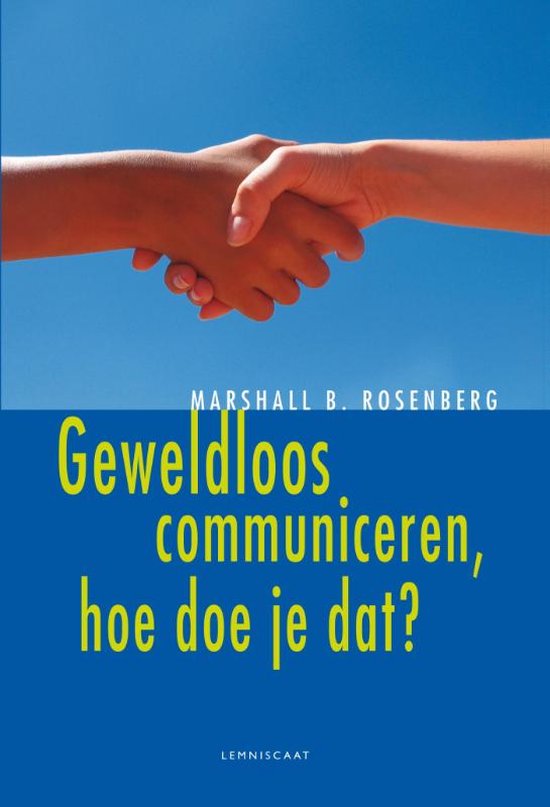 Geweldloos communiceren, hoe doe je dat?