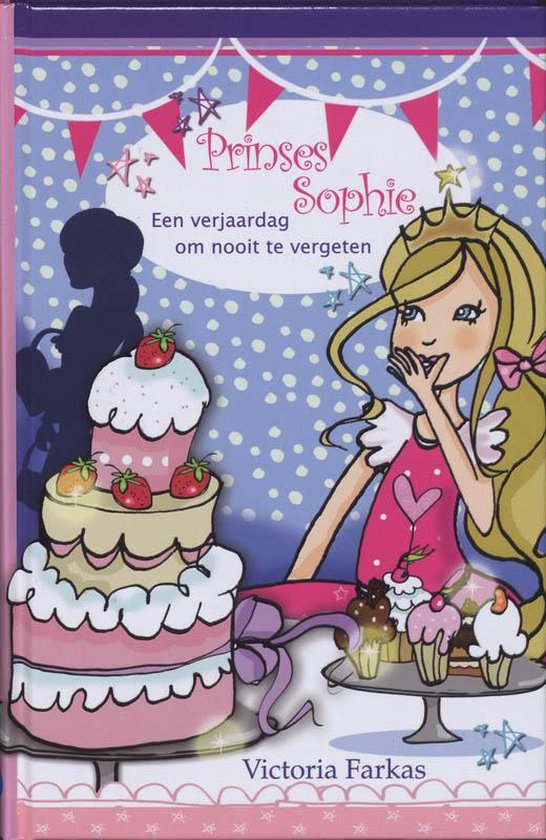 Prinses Sophie / Een verjaardagsfeest om nooit te vergeten