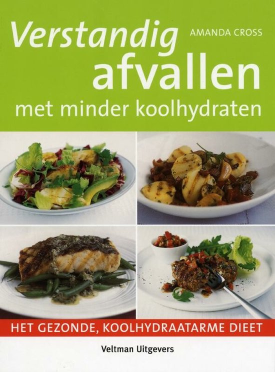 Verstandig Afvallen Met Minder Koolhydraten / Druk Heruitgave