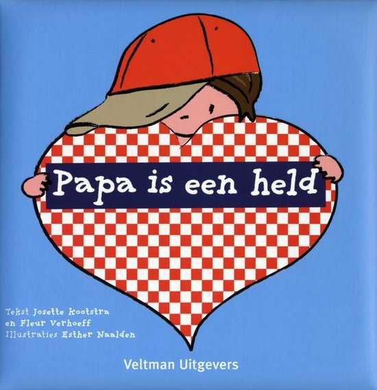 Papa is een held