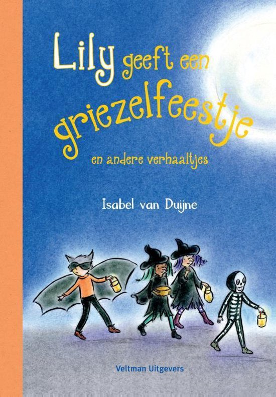 Lily geeft een griezelfeestje en andere griezelverhaaltjes