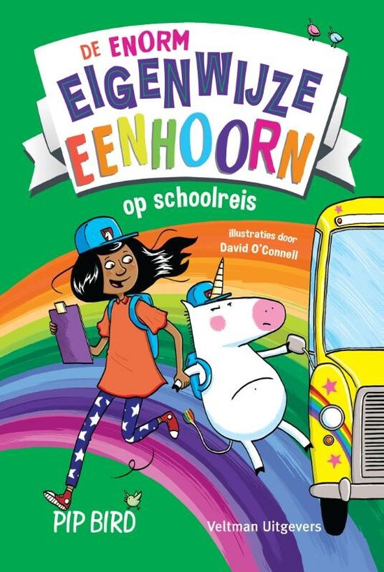 De enorm eigenwijze eenhoorn 6 -   De enorm eigenwijze eenhoorn op schoolreis