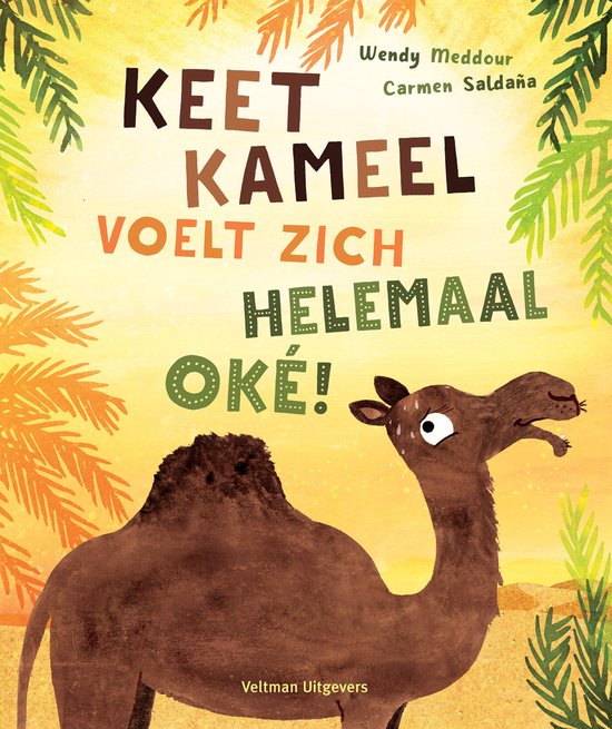 Keet Kameel voelt zich helemaal oké!