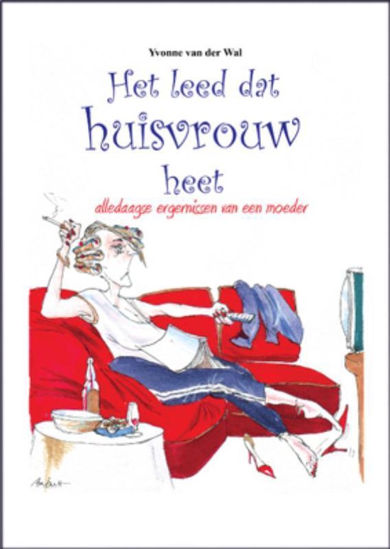 Het Leed Dat Huisvrouw Heet