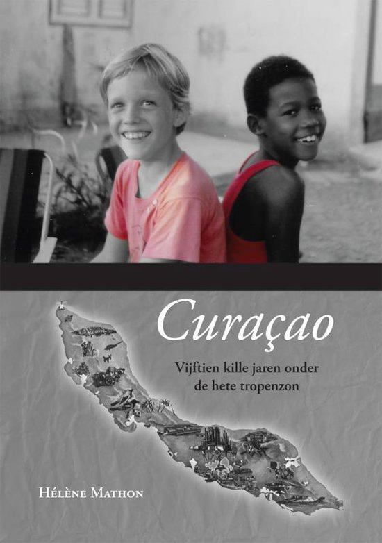 Curacao, vijftien kille jaren onder de hete tropenzon