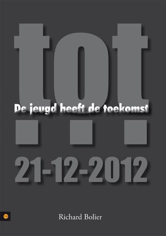 De Jeugd Heeft De Toekomst, Tot... 21-12-2012