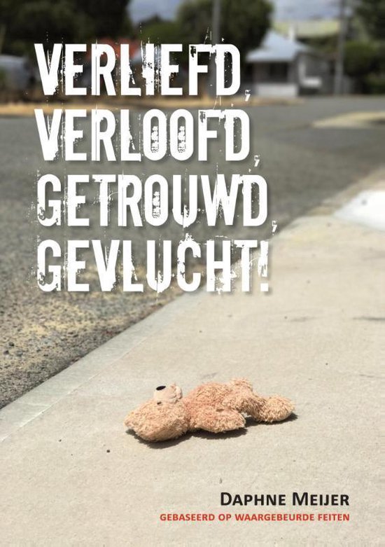 Verliefd, verloofd, getrouwd, gevlucht!