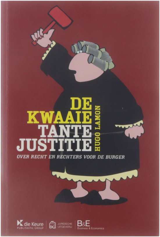 De kwaaie tante justitie