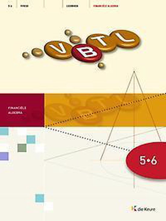 VBTL 5/6 - KathOndVla - leerboek financiële algebra