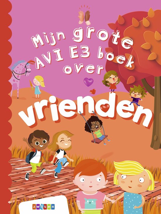 Grote AVI-boeken - Mijn grote AVI E3 boek over vrienden