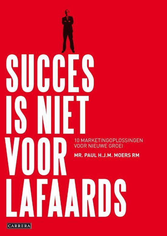 Succes is niet voor lafaards