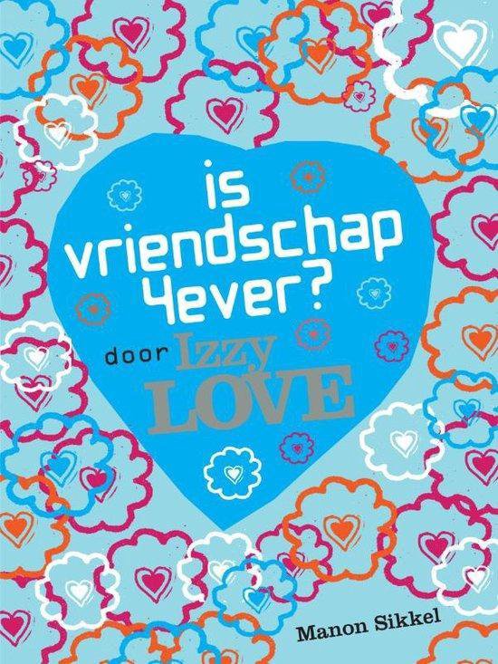 Izzy Love - Is vriendschap 4ever