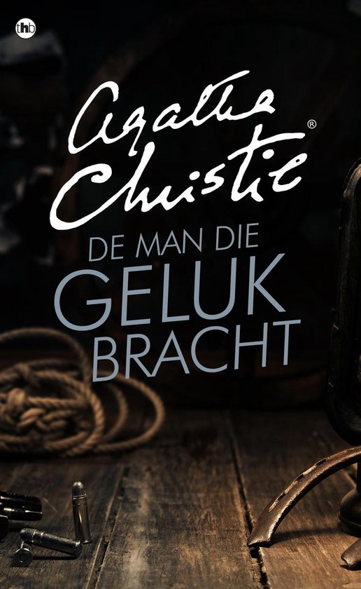 Agatha Christie - De man die geluk bracht