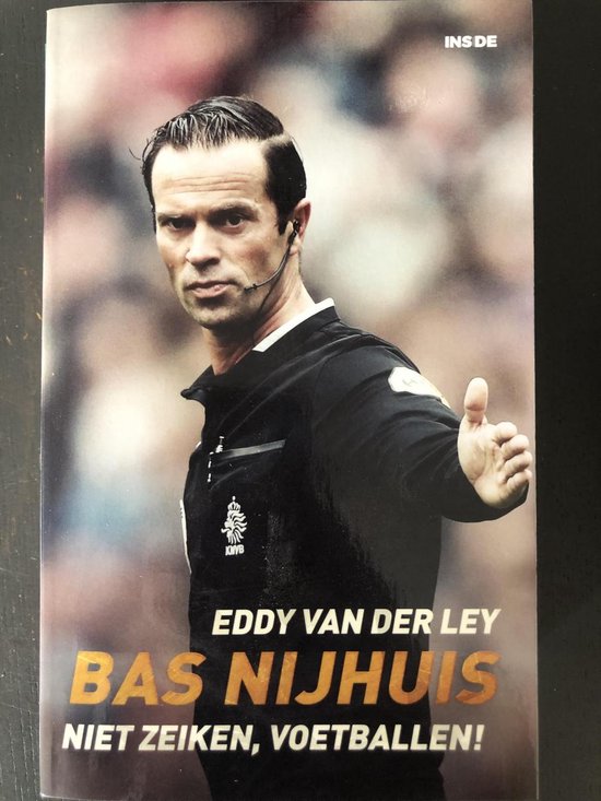 Bas Nijhuis: niet zeiken, voetballen!