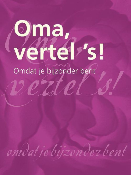 Oma vertel 's !