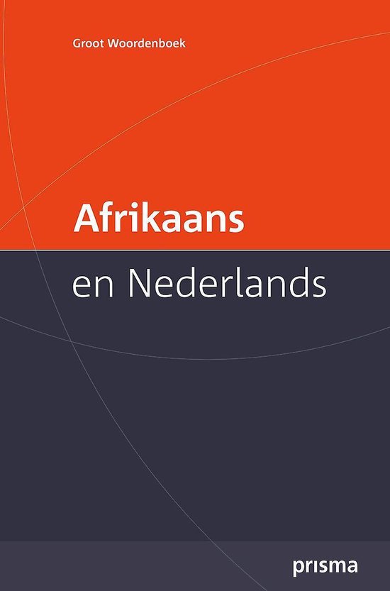 Prisma Groot Woordenboek Afrikaans en Nederlands / Large Afrikaans-Dutch Dictionary