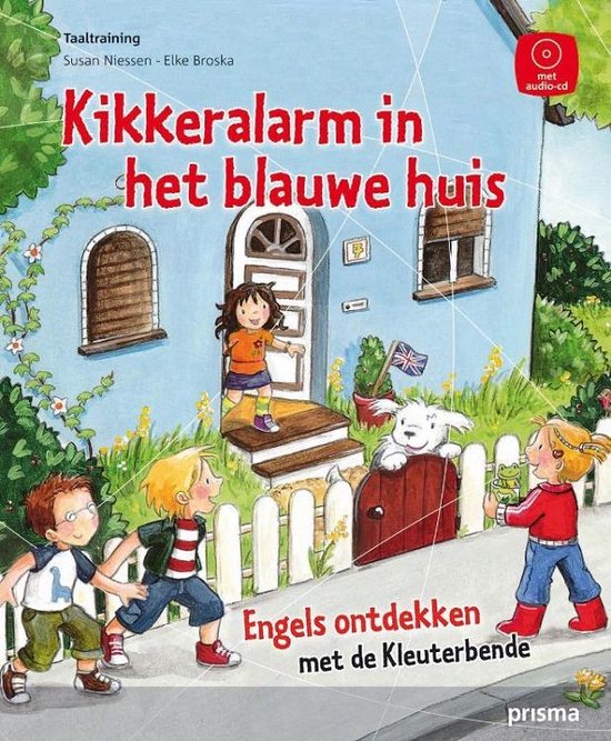 Kikkeralarm in het blauwe huis