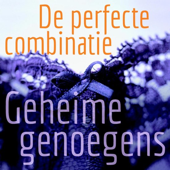 Erotische verhalen - De perfecte combinatie