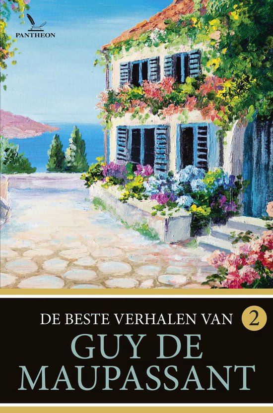 De beste verhalen van Guy de Maupassant 2 - De beste verhalen van Guy de Maupassant - 2