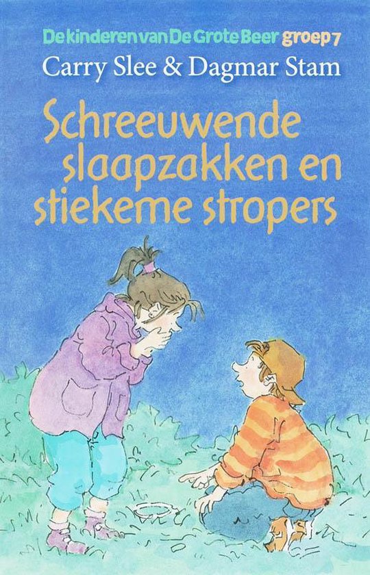 De Kinderen Van De Grote Beer Groep 7 Schreeuwende Slaapzakken En Stiekeme Stropers