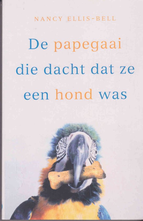 De papegaai die dacht dat ze een hond was