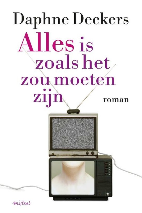 Alles is zoals het zou moeten zijn