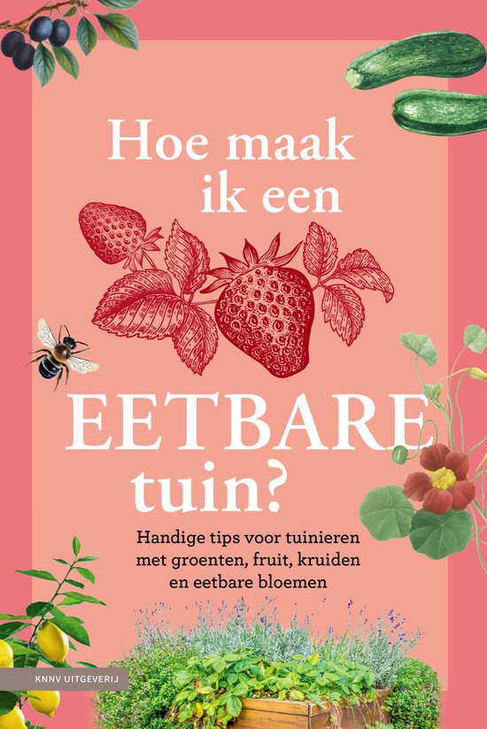 Hoe maak ik een eetbare tuin?