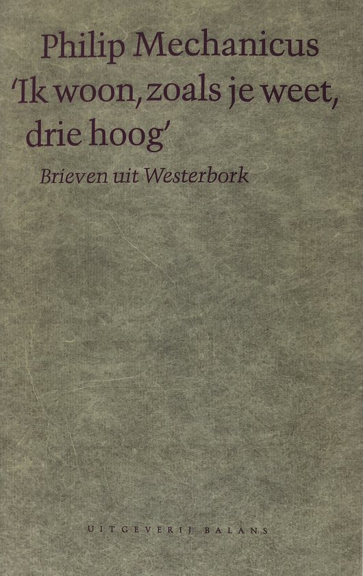 Ik woon, zoals je weet, drie hoog