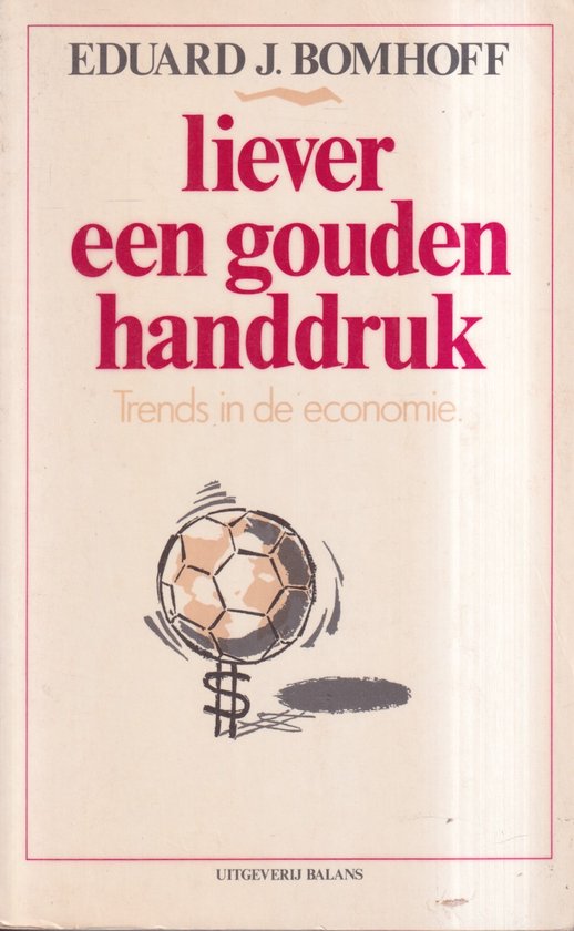 Liever een gouden handdruk