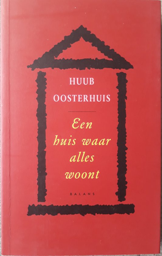 Een huis waar alles woont - Huub Oosterhuis