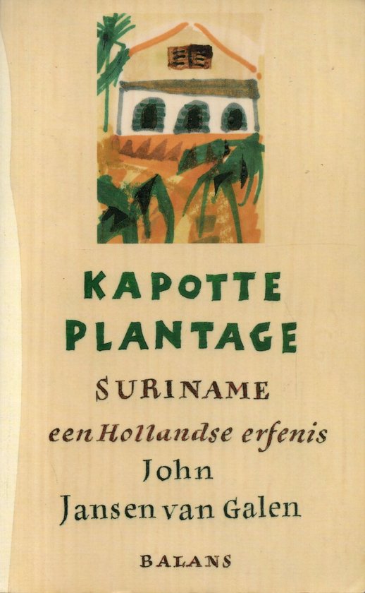 KAPOTTE PLANTAGE. HOLLANDSE ERFENIS