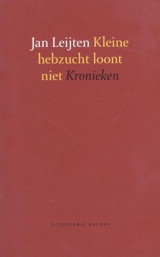 Kleine hebzucht loont niet