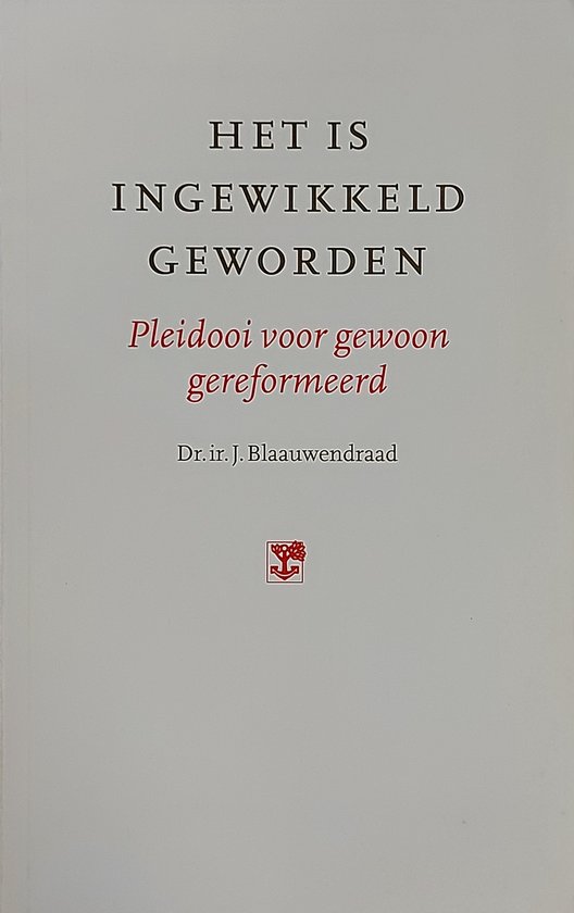 Het is ingewikkeld geworden