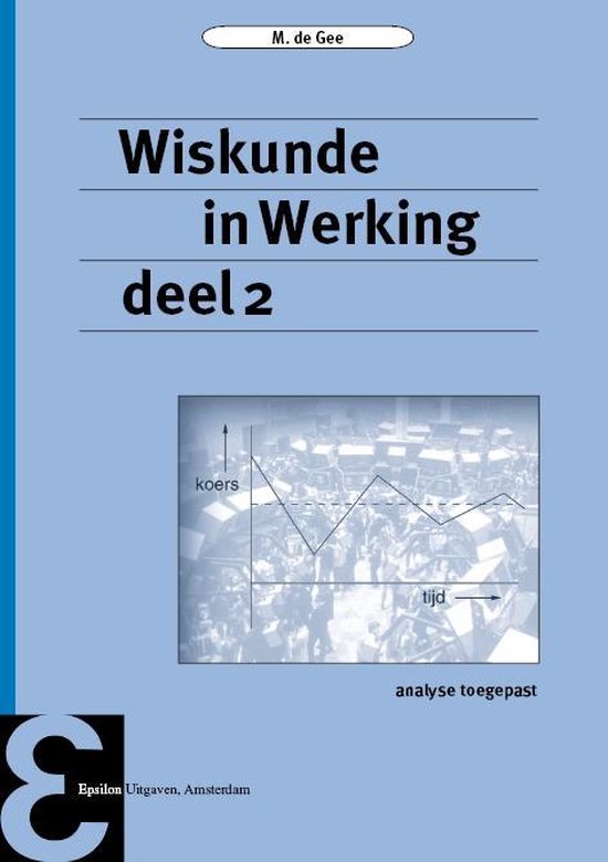 Epsilon uitgaven 49 - Wiskunde in Werking deel 2