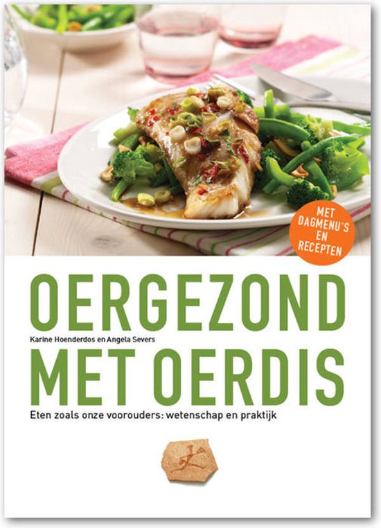 Oergezond met Oerdis - Karine Hoenderdos; Angela Severs