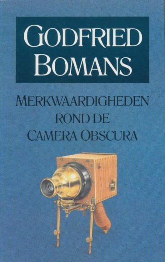 Merkwaardigheden rond de Camera obscura