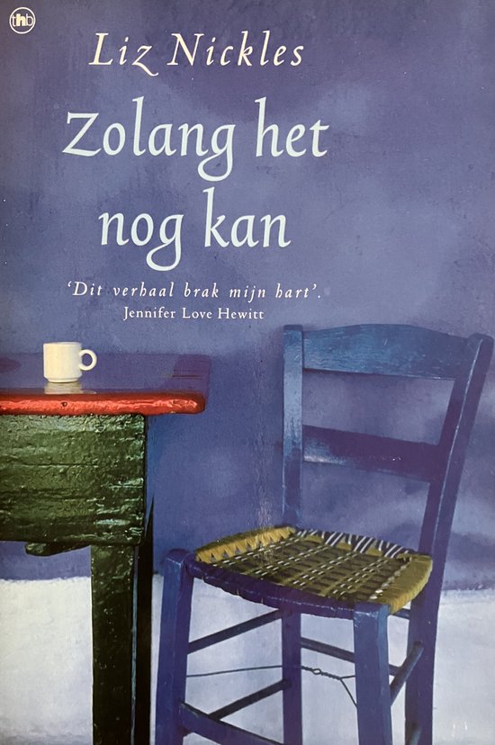 Zolang het nog kan. - Liz Nickles.