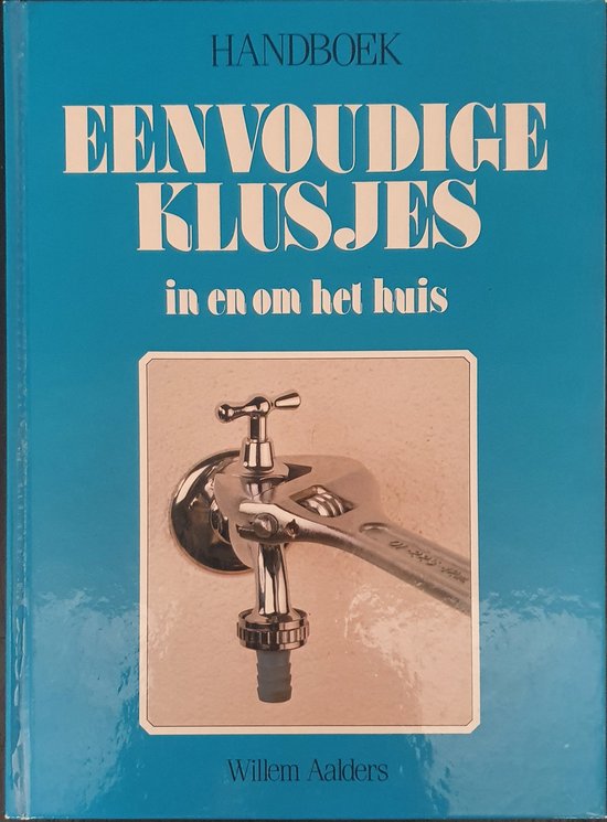 Handboek eenvoudige klusjes in om huis