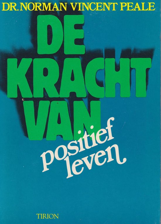 Kracht van positief leven, de