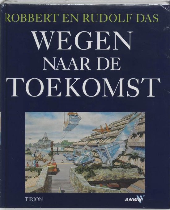 Wegen Naar De Toekomst Geb