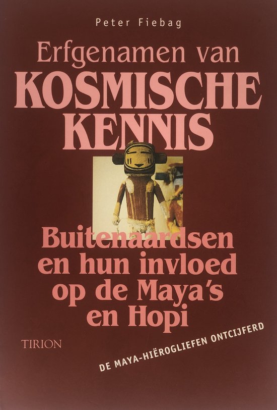 Erfgenamen van kosmische kennis - buitenaardsen en hun invloed op de Maya's en de Hopi: de Maya-hierogliefen ontcijferd