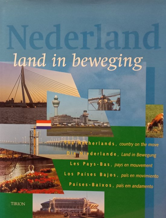 Nederland, Land in Beweging: The Netherlands, Count...   Book