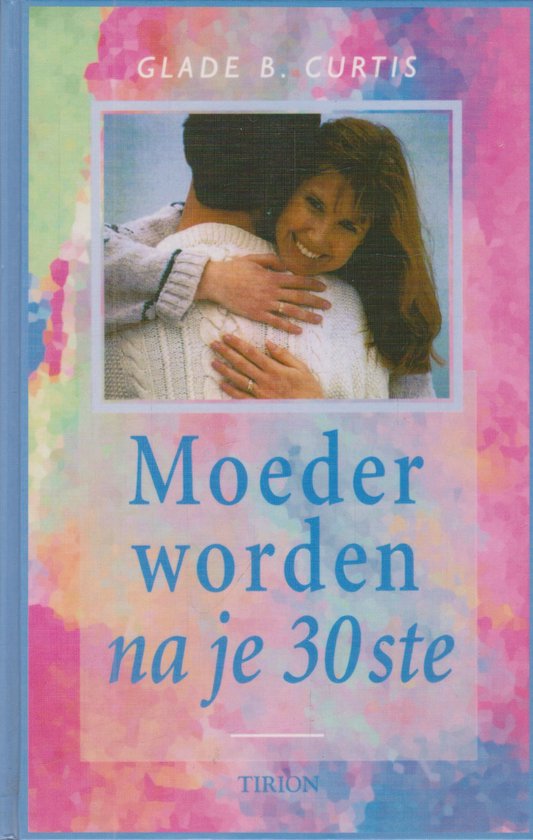 Moeder worden na je 30ste