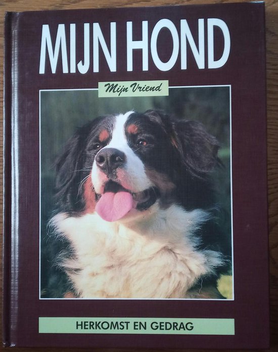 Mijn hond mijn vriend herkomst en gedrag