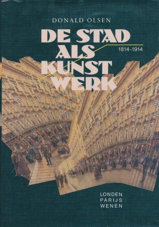 De stad als kunstwerk: Londen, Parijs, Wenen, 1814-1914