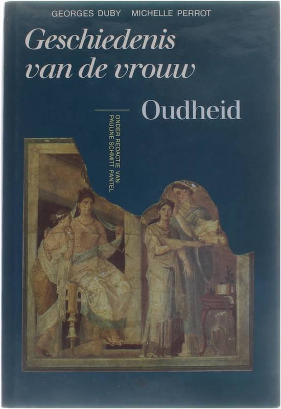 Geschiedenis van de vrouw. Deel 1: Oudheid